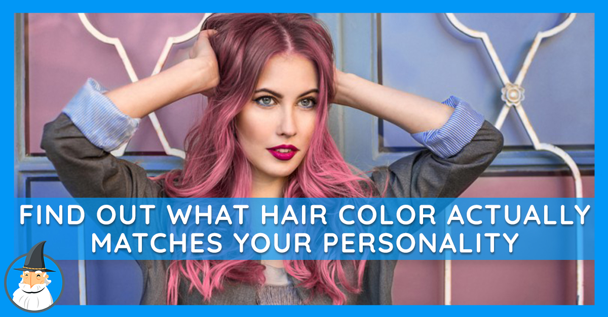 What Hair Color is Right For You Based On Your Personality? | MagiQuiz