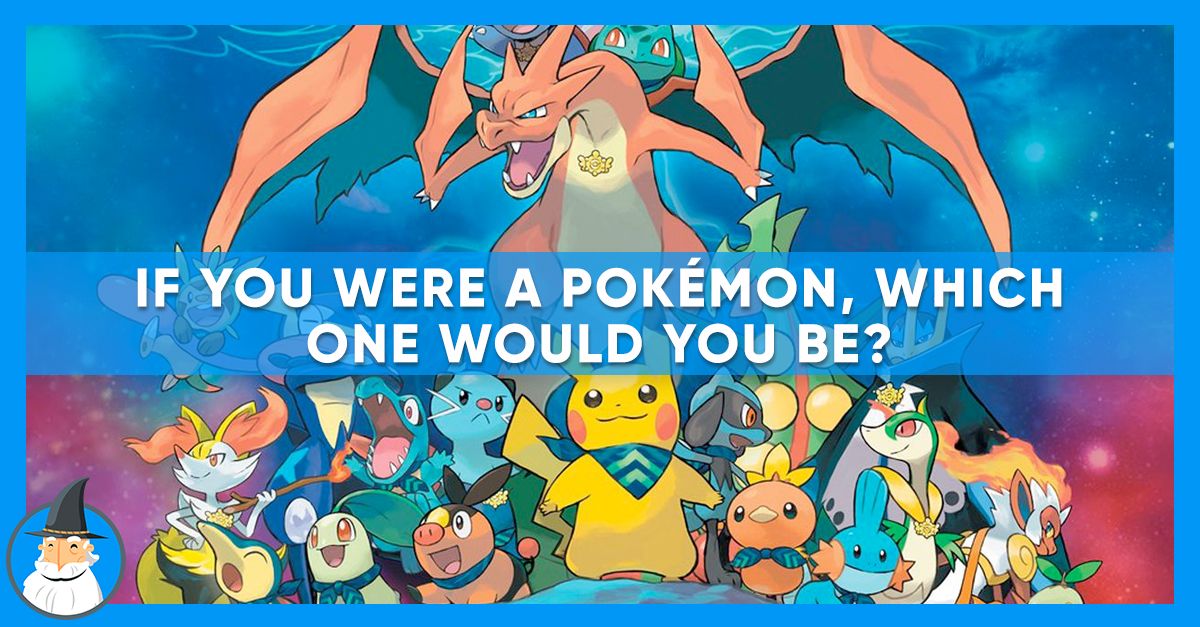 Which Type Of Pokémon Are You?