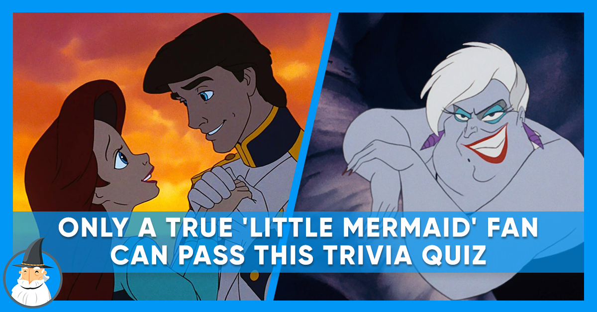 Only a True 'Little Mermaid' Fan Can Pass This Trivia Quiz MagiQuiz